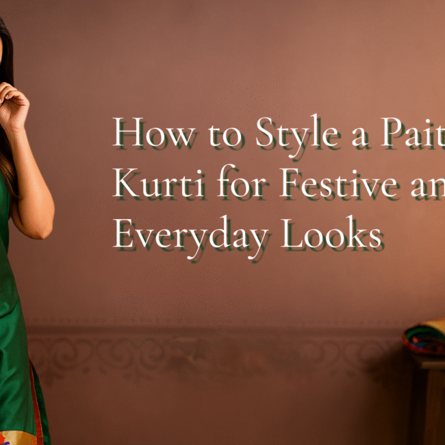 How to Style a Paithani Kurti for Festive and Everyday Looks